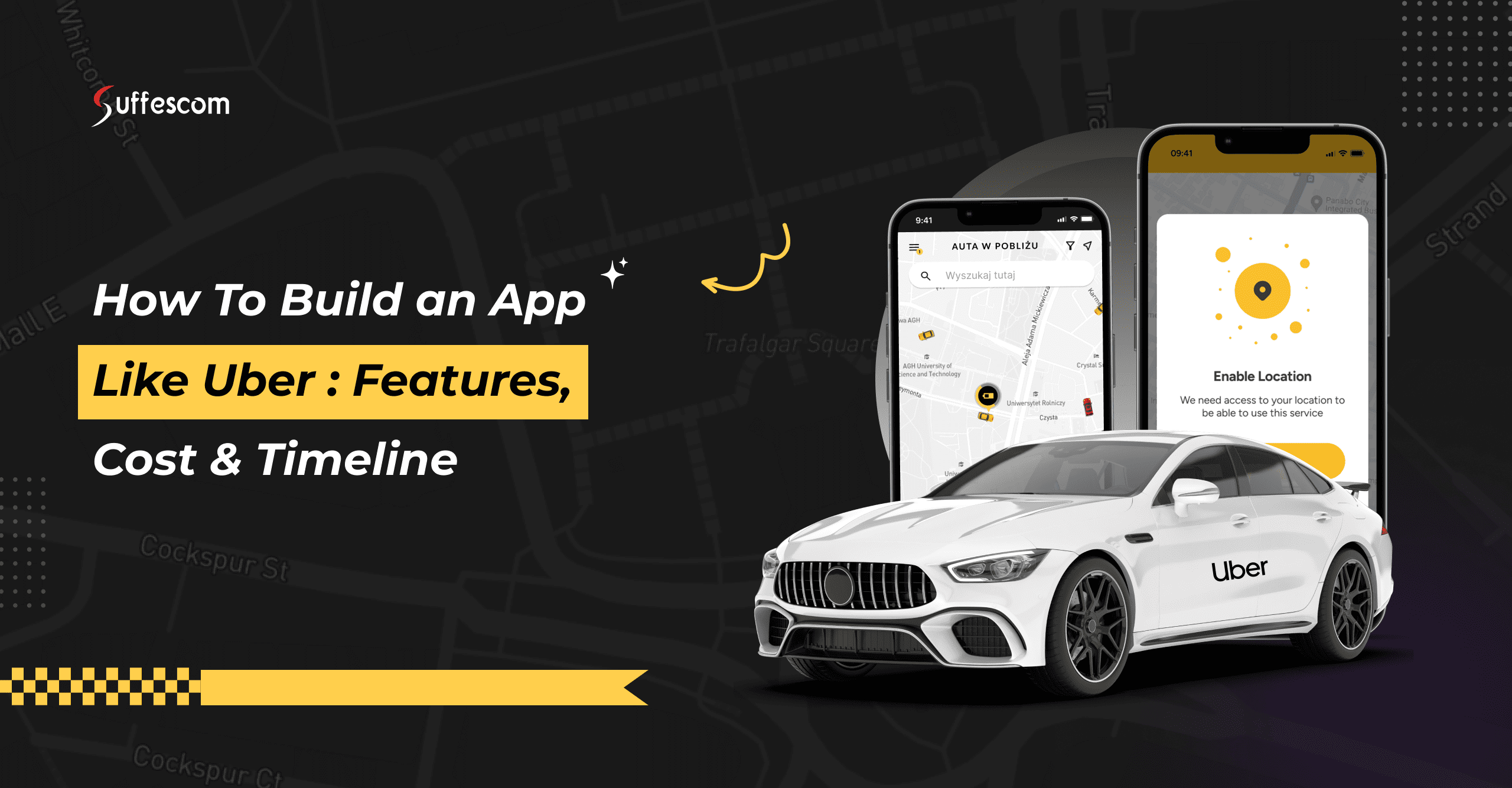 How To Develop an App Like Uber : Features, Cost & Timeline