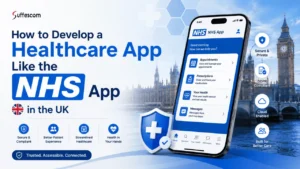 Develop a Healthcare App Like NHS